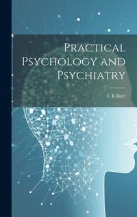 bokomslag Practical Psychology and Psychiatry