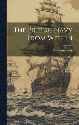 The British Navy From Within 1