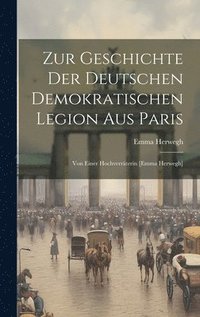 bokomslag Zur Geschichte Der Deutschen Demokratischen Legion Aus Paris