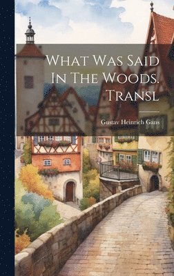 What Was Said In The Woods. Transl 1