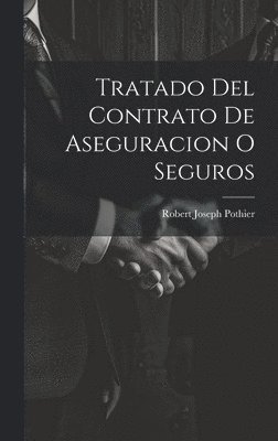 Tratado Del Contrato De Aseguracion O Seguros 1