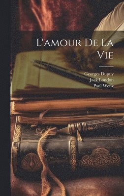 L'amour De La Vie 1