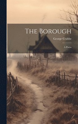 George Crabbe - Borough, Inbunden