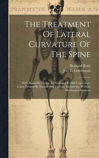 bokomslag The Treatment Of Lateral Curvature Of The Spine