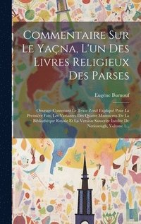 bokomslag Commentaire Sur Le Yana, L'un Des Livres Religieux Des Parses