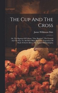 bokomslag The Cup And The Cross