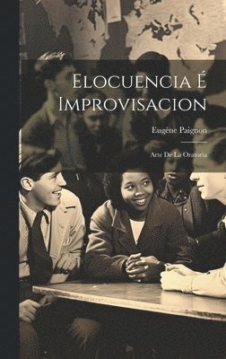 bokomslag Elocuencia  Improvisacion