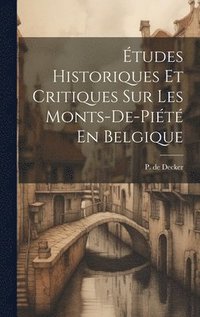 bokomslag tudes Historiques Et Critiques Sur Les Monts-de-pit En Belgique