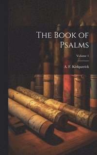 bokomslag The Book of Psalms; Volume 1