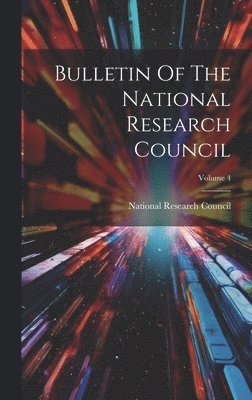 National Research Council (U S - Bulletin Of The National Research Council; Volume 4, Inbunden