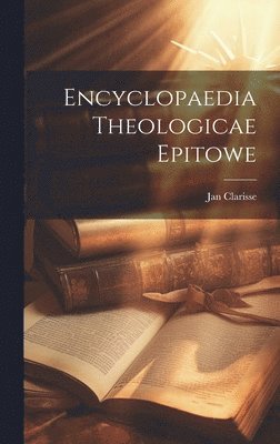 Encyclopaedia Theologicae Epitowe