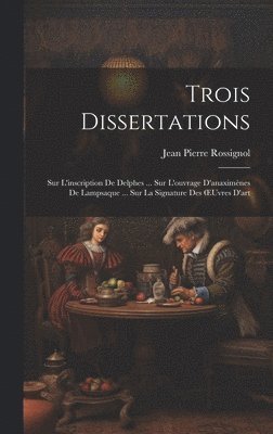 bokomslag Trois Dissertations