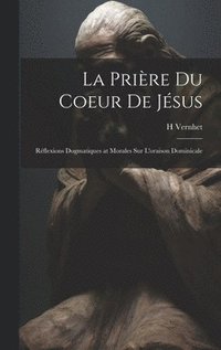 bokomslag La Prire Du Coeur De Jsus