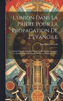 bokomslag L'union Dans La Prire Pour La Propagation De L'evangile