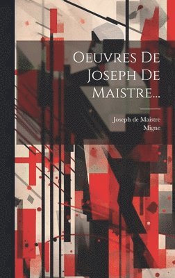 Oeuvres De Joseph De Maistre... 1