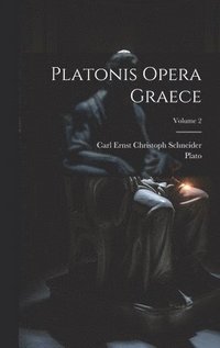 bokomslag Platonis Opera Graece; Volume 2