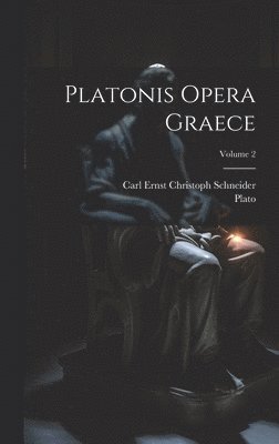 bokomslag Platonis Opera Graece; Volume 2