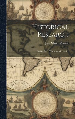 John Martin Vincent - Historical Research, Inbunden