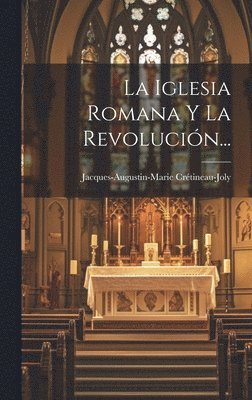 La Iglesia Romana Y La Revolucin... 1