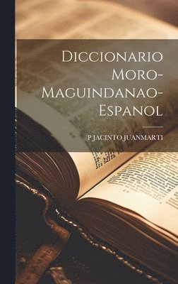 bokomslag Diccionario Moro-Maguindanao-Espanol