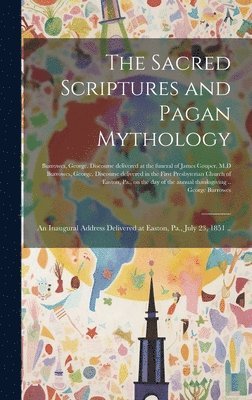 The Sacred Scriptures and Pagan Mythology 1