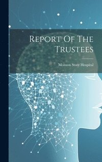 bokomslag Report Of The Trustees