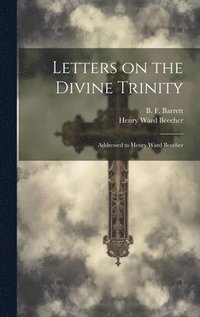 bokomslag Letters on the Divine Trinity