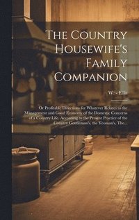 bokomslag The Country Housewife's Family Companion