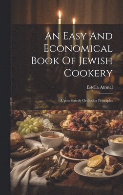 bokomslag An Easy And Economical Book Of Jewish Cookery