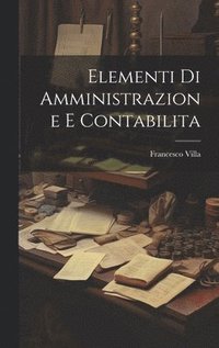 bokomslag Elementi Di Amministrazione E Contabilita