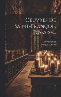 bokomslag Oeuvres De Saint-franois D'assise...