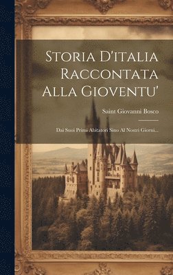 bokomslag Storia D'italia Raccontata Alla Gioventu'