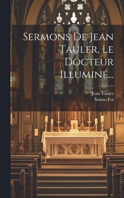 bokomslag Sermons De Jean Tauler, Le Docteur Illumin...