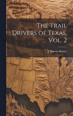bokomslag Trail Drivers of Texas, Vol. 2