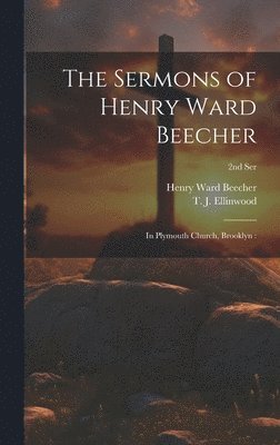 bokomslag The Sermons of Henry Ward Beecher