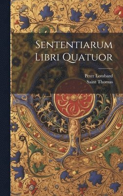 Peter Lombard (Bishop of Paris), Saint Thomas (Aquinas) - Sententiarum Libri Quatuor, Inbunden