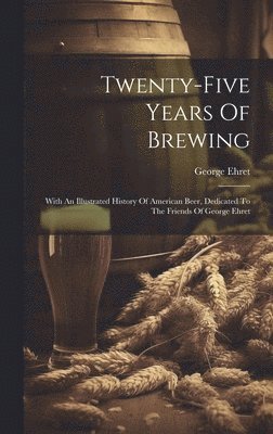 bokomslag Twenty-five Years Of Brewing