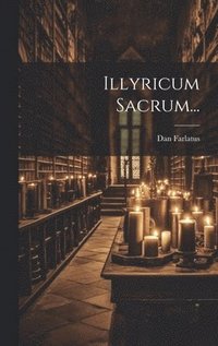bokomslag Illyricum Sacrum...