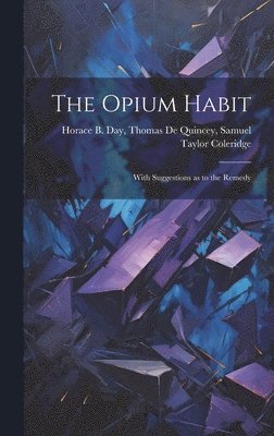 The Opium Habit 1