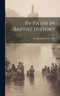 By-Paths in Baptist History 1