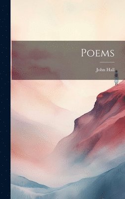 John Hall - Poems, Inbunden