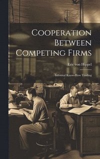 bokomslag Cooperation Between Competing Firms