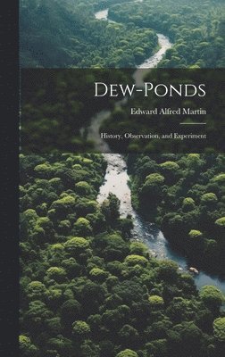 Dew-ponds; History, Observation, and Experiment 1