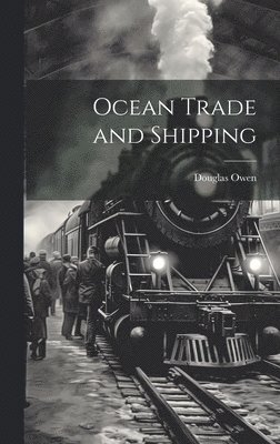 Ocean Trade and Shipping 1