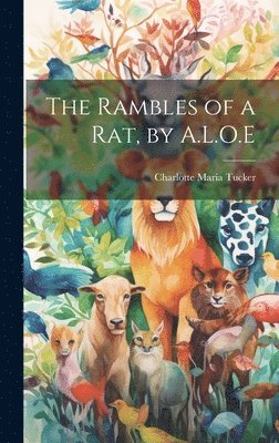 The Rambles of a Rat, by A.L.O.E 1