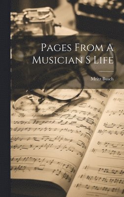 bokomslag Pages From A Musician S Life