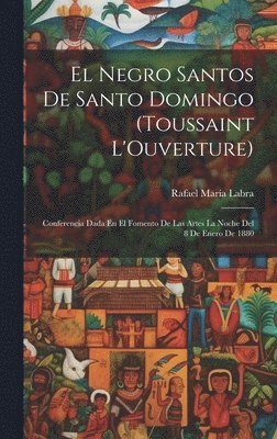 El Negro Santos De Santo Domingo (Toussaint L'Ouverture) 1