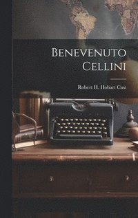 bokomslag Benevenuto Cellini