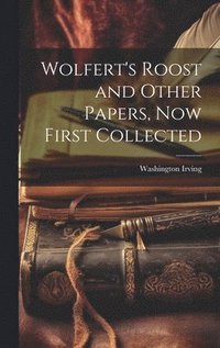 bokomslag Wolfert's Roost and Other Papers, Now First Collected