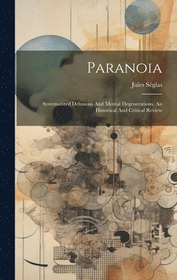 Jules Séglas - Paranoia, Inbunden